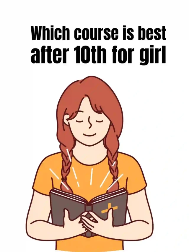 Which course is best after 10th for girl