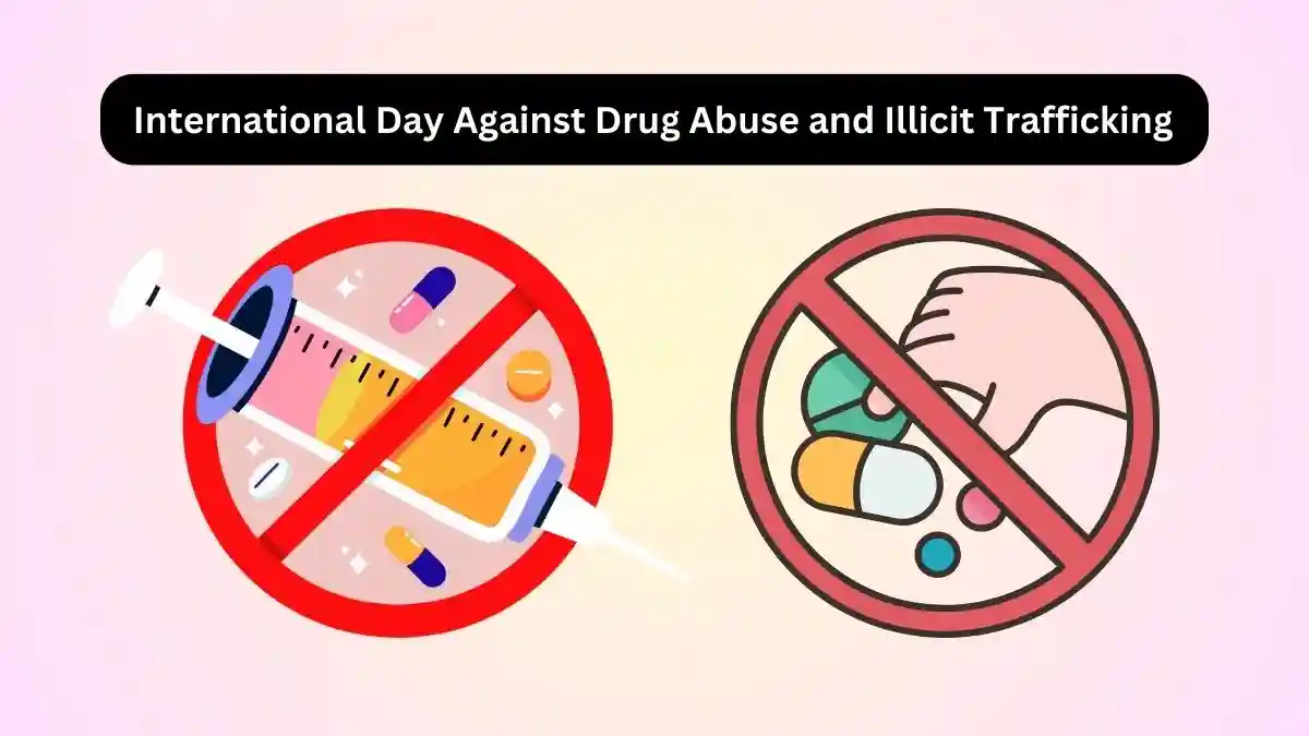 International Day Against Drug Abuse and Illicit Trafficking