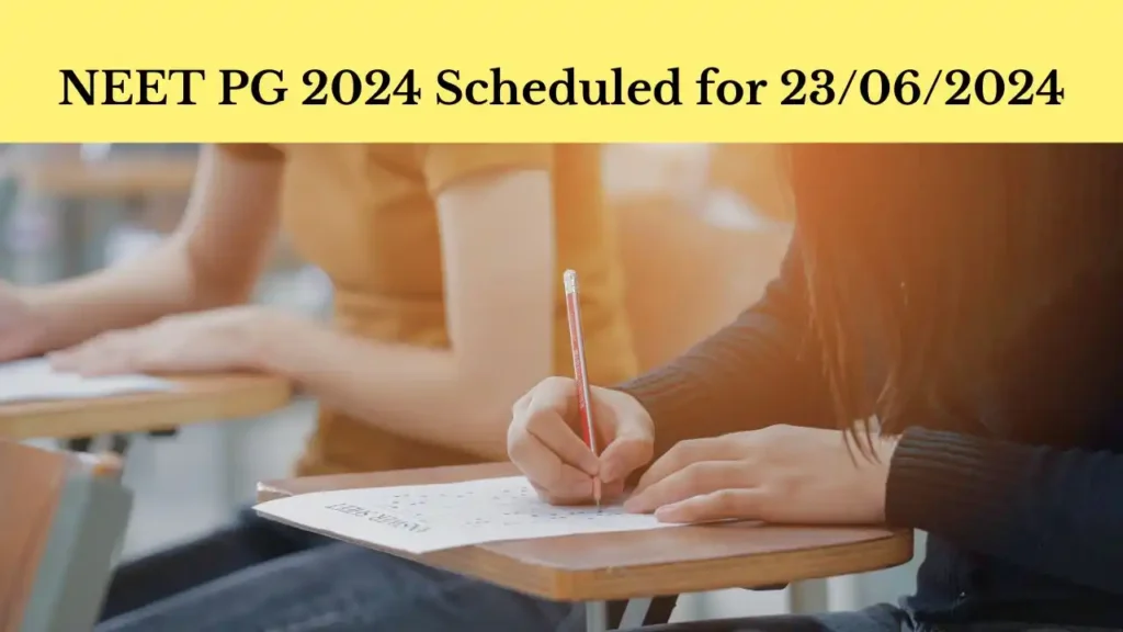 NEET PG 2024 Scheduled for Sunday, 23th June 2024