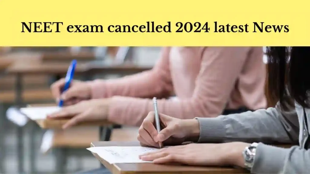 NEET exam cancelled 2024 latest News