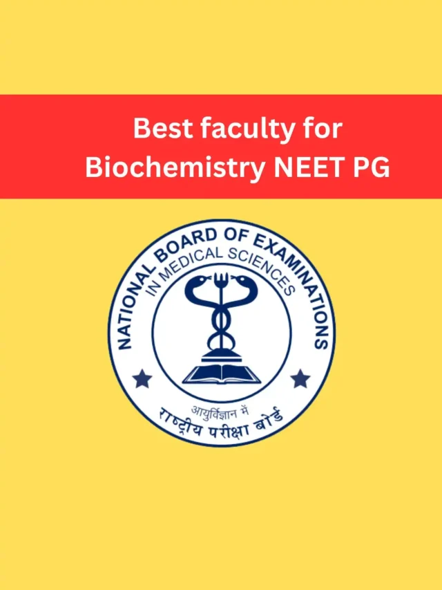 Best faculty for Biochemistry NEET PG