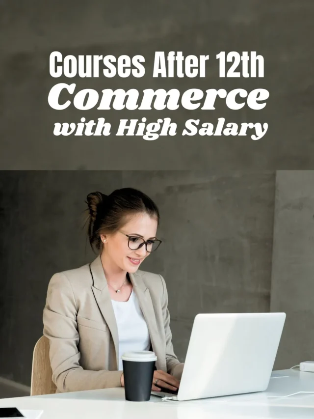 Courses After 12th Commerce with High Salary