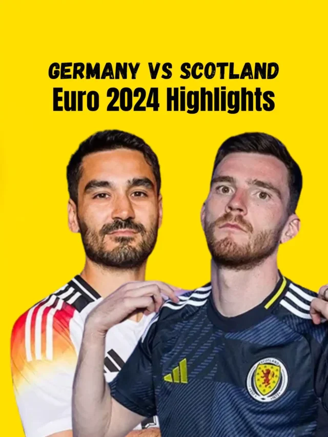 Germany vs Scotland Euro 2024 Highlights