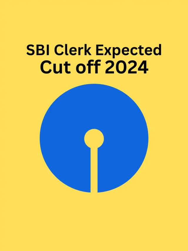 SBI Clerk Expected Cut off 2024