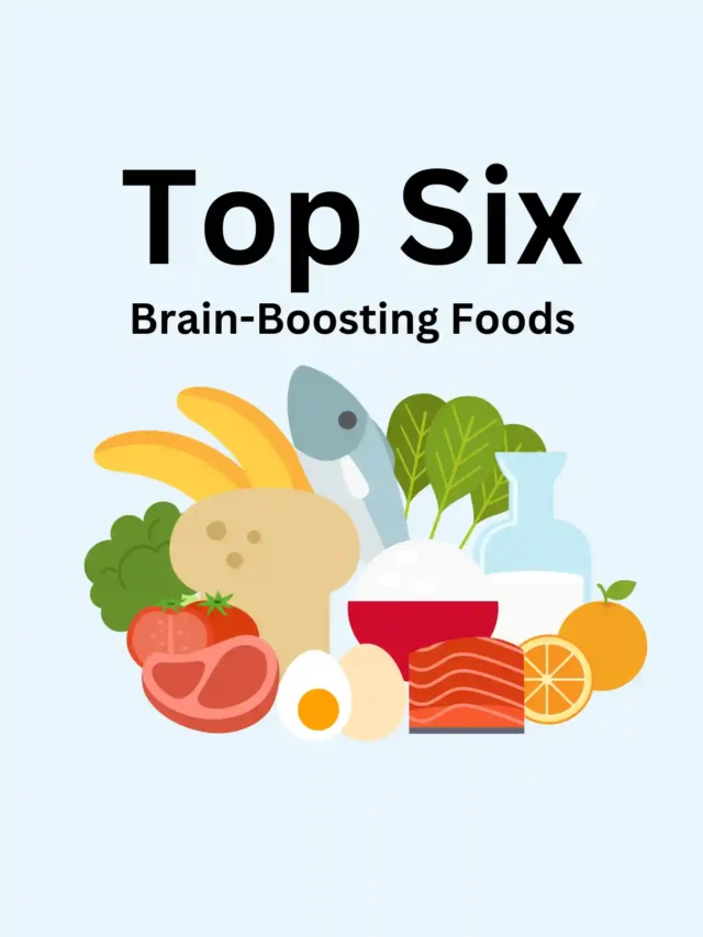 Top 6 Brain-Boosting Foods for a Sharper You