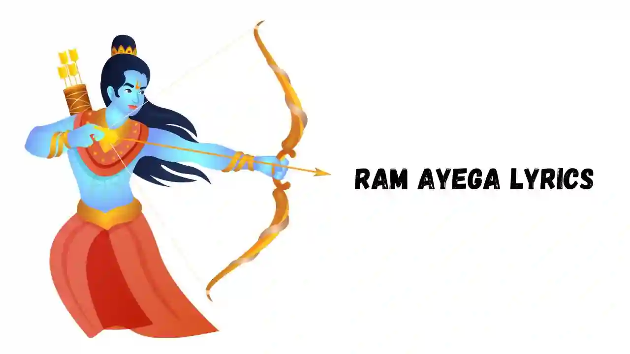 Ram Ayega Lyrics