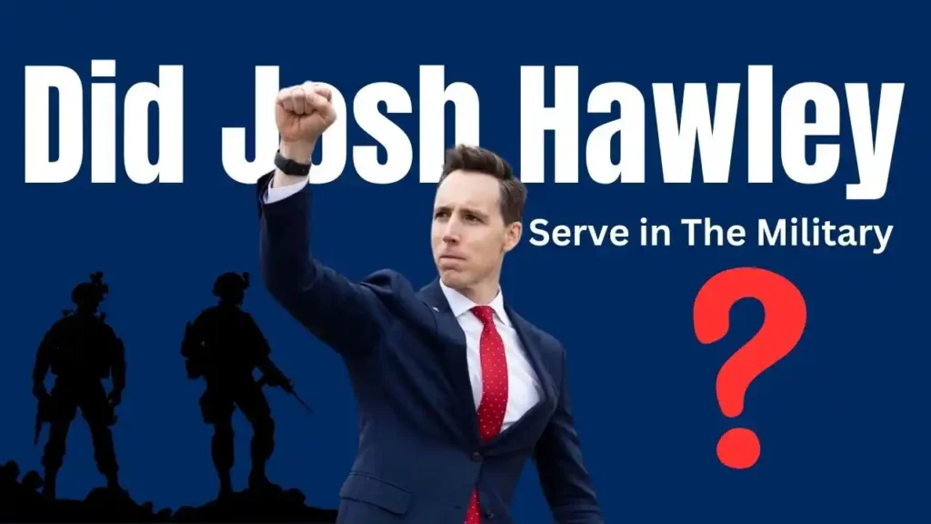 Did Josh Hawley Serve in The Military