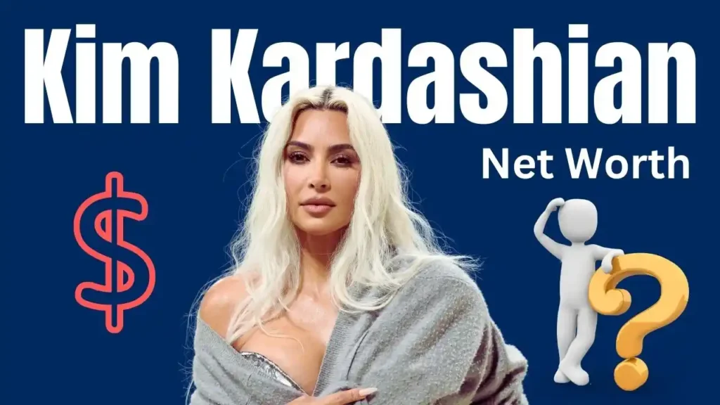 Kim Kardashian Net Worth