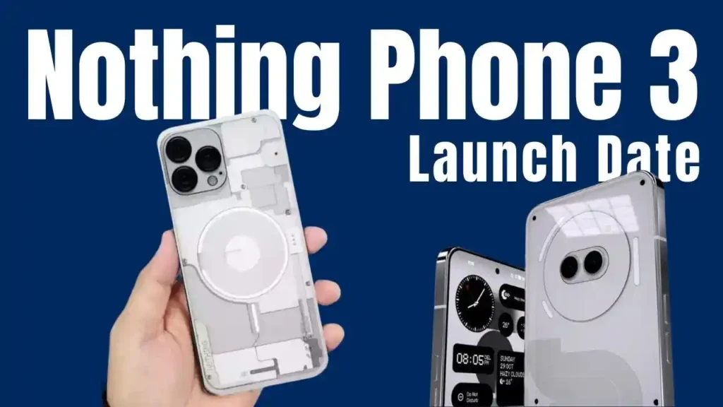 Nothing Phone 3 launch date