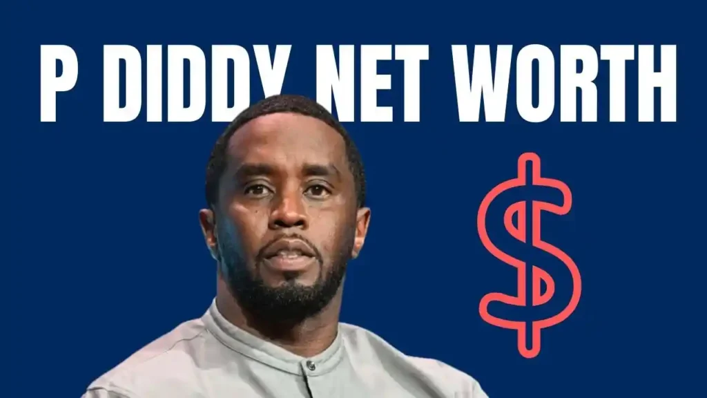 P Diddy Net Worth