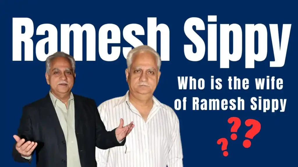 Who is the wife of Ramesh Sippy