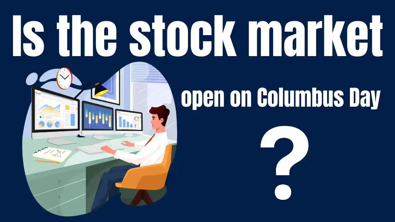 Is the stock market open on Columbus Day