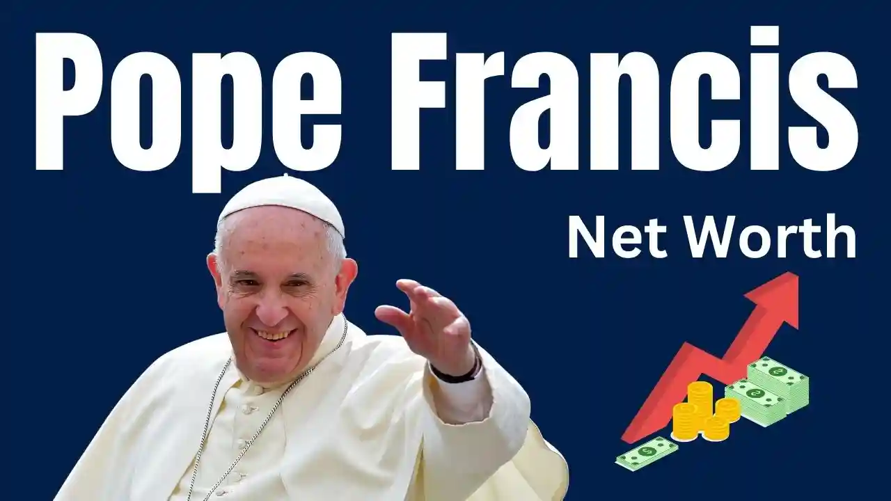 Pope Francis Net Worth