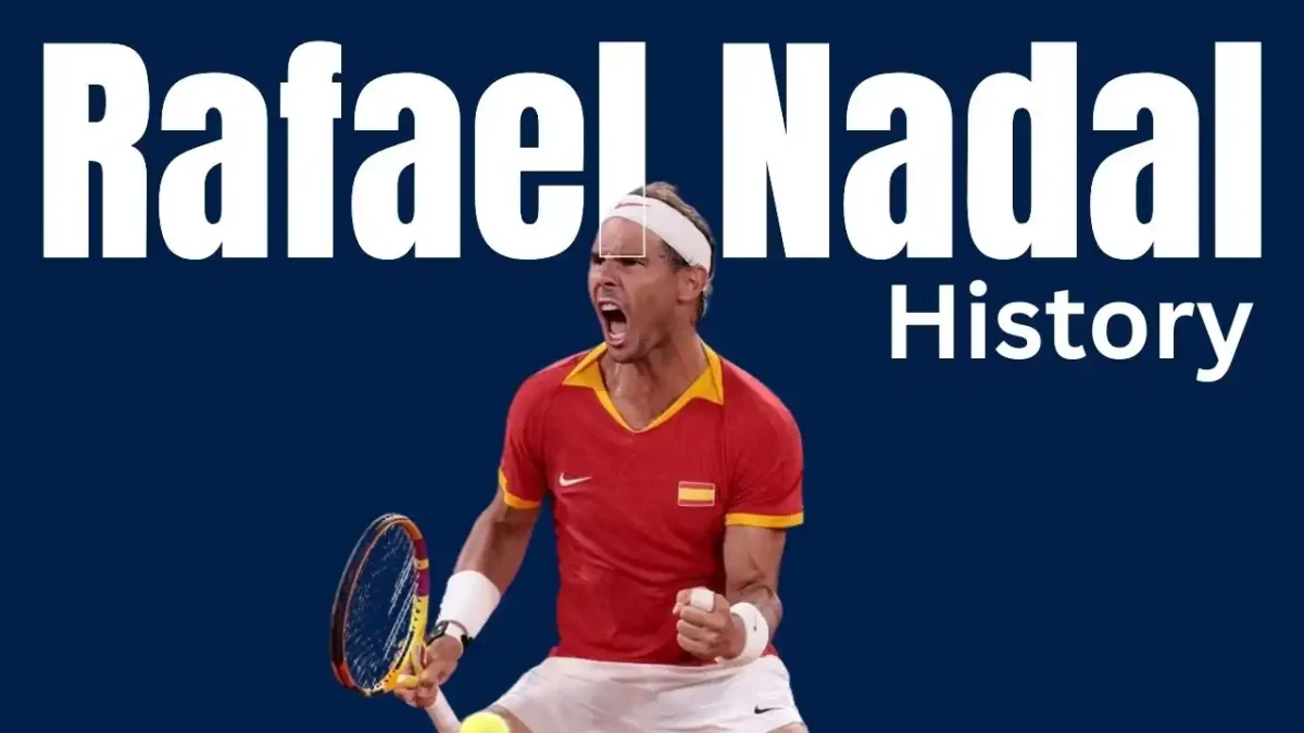 Rafael Nadal History