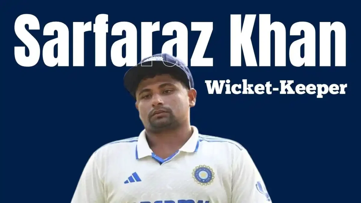 Sarfaraz Khan Wicket-Keeper