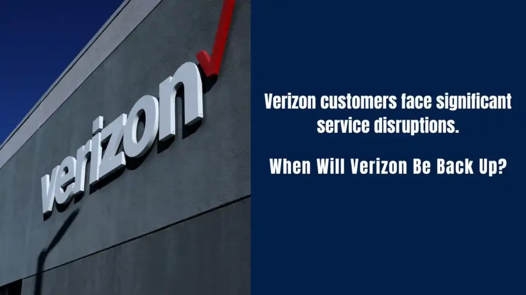 When Will Verizon Be Back Up