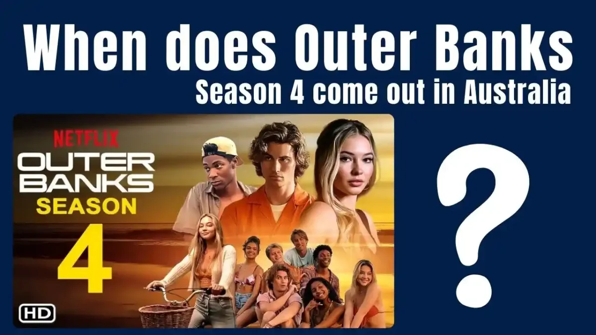 When does Outer Banks Season 4 come out in Australia