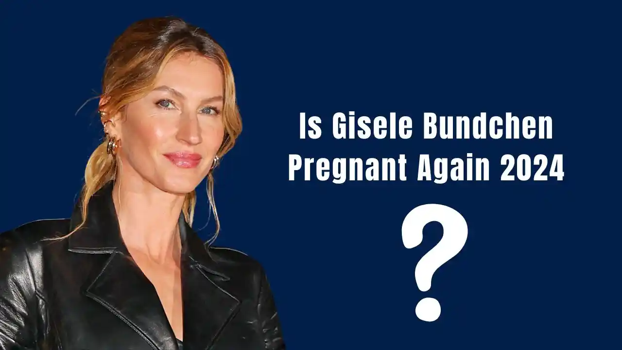 Is Gisele Bundchen Pregnant Again 2024